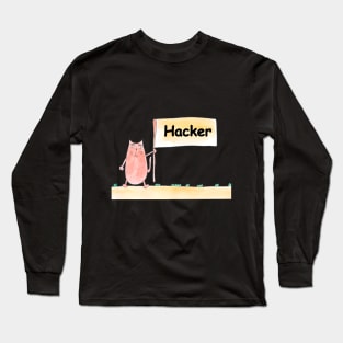 Hacker funny. Profession, work, job. Cat shows a banner with the inscription. Watercolor illustration. A gift for a professional. Long Sleeve T-Shirt